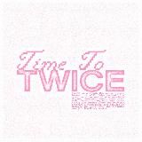 Time To TWICE - CLOSE