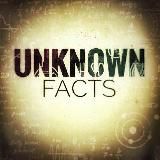 " 𝗨𝗡𝗞𝗡𝗢𝗪𝗡 𝗙𝗔𝗖𝗧𝗦 "