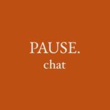 PAUSE.CHAT