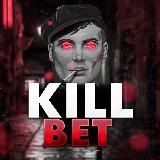 KILL BET