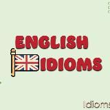 Английские идиомы | English Idioms