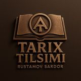 TARIX TILSIMI| Rustamov Sardor