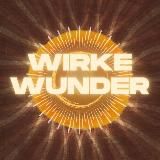 Wirke Wunder