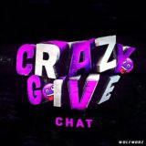 𝘾𝙧𝙖𝙯𝙮𝙂𝙞𝙫𝙚 𝘾𝙝𝙖𝙩