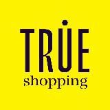 TRUE Shopping