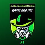 GAME AND ME