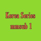 Korea Series mmsub 1
