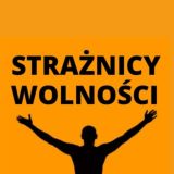 STRAŻNICY WOLNOŚCI