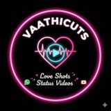 ❤️ Vaathicuts tamil new hd whatsapp status ❤️