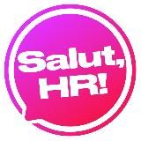 Salut, HR!