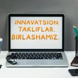 Innovatsion takliflar. Birlashamiz