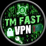 TM FAST VPN 🇹🇲