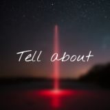 Tell about