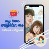 MY LOVE, ENLIGHTEN ME C-DRAMA (Jiayou Fansub)